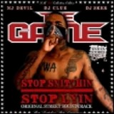 G.A.M.E, The - Stop Snitchin, Stop Lyin