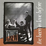 Cutting Crew - I've Been In Love Before