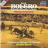 Dutoit & Orchestre Symphonique de Montreal - Ravel â€¢ Bolero, Rapsodie espagnole, La Valse, Alborada del gracioso