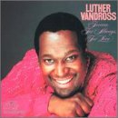 Luther Vandross - Forever, for Always, for Love