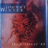 Johnny Winter - The Winter Of '88