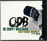 Old Dirty Bastard - Got Your Money