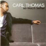Carl Thomas - So Much Better
