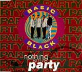 Basic Black - Nothing But A Party