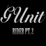 G-Unit - Rider Pt. 2