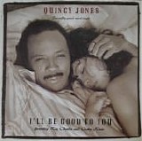 Quincy Jones - I'll Be Good To You