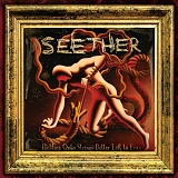 Seether - Holding Onto Strings Better Left To Fray [Deluxe Edition]