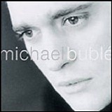 Michael BublÃ© - Michael BublÃ©