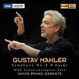 WDR Sinfonieorchester Köln / Jukka-Pekka Saraste - Mahler: Symphony No. 9