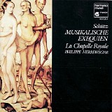 La Chapelle Royale, Philippe Herreweghe - Schütz: Musikalische Exequien