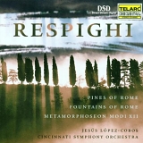 Lpoez-Cobos & Cincinnati Symphony Orchestra - Respighi â€¢ Pines of Rome; Fountains of Rome; Metamorphoseon Modi XII