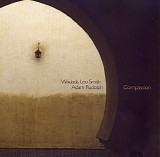 Wadada Leo Smith & Adam Rudolph - Compassion