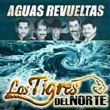 Los Tigres Del Norte - Aguas revueltas