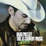 Brad Paisley - This is country music
