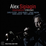 Alex Sipiagin - Destinations Unknown