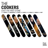 The Cookers - Cast The First Stone