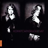 Patricia Kopatchinskaja / Fazil Say - Kopatchinskaja - Say