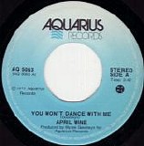 April Wine - You Won't Dance With Me/Holly Would (Canada)