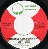 April Wine - You Could Have Been A Lady/Teacher (US)