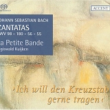 Sigiswald Kuijken, La Petite Bande, Sophie KarthÃ¤user, Petra NoskaiovÃ¡, Christ - Johann Sebastian Bach-Cantatas BWV 56-180-98-55