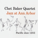 Chet Baker, Russ Freeman, Carson Smith & Bob Neal - Jazz at Ann Arbor