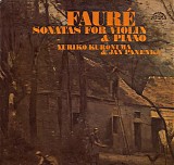Yuriko Kuronuma & Jan Panenka - Gabriel Faure - Sonatas for Violin & Piano