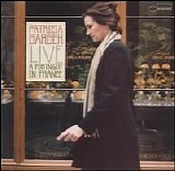 Patricia Barber, Neal Alger, Michael Arnopol & Eric Montzka - Live: A Fortnight in France