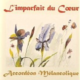 Accordion Melancholique - L'imparfait du Coeur