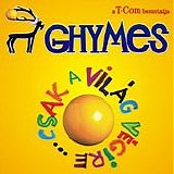 Ghymes - Csak a vilÃ¡g vÃ©gire