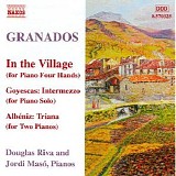 Douglas Riva & Jordi MasÃ³ - Granados: Piano music Vol. 10 - In The Village (For Piano Four Hands) - Goyescas / Intermezzo (For Piano solo) - Albeniz
