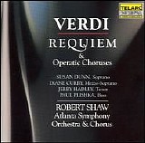 Robert Shaw, Jerry Hadley, Diane Curry, Susan Dunn, Paul Plishka, Atlanta Sympho - Giuseppe Verdi - Requiem & Operatic Choruses