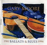 Gary Moore - Ballads & Blues 1982-1994