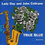 Various artists - Lady Day and John Coltrane True Blue