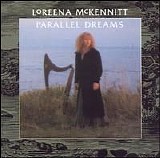 Loreena McKennitt - Parallel Dreams