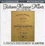 Szendrey-Karper LÃ¡szlÃ³ - Johann Kaspar Mertz: Guitar Music