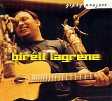 Bireli Lagrene, Richard Galliano & Florin Nicolescu - Gypsy Project