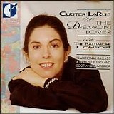 Custer LaRue, Baltimore Consort, Chris Norman, Mary Anne Ballard, Ronn McFarlane - The Daemon Lover - Traditional Ballads & Songs of England, Scotland & America