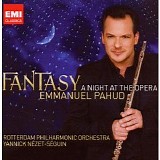 Emmanuel Pahud, Juliette Hurel, Yannick NÃ©zet-SÃ©gun & Rotterdam Philharmonic O - Fantasy: A Night at the Opera