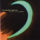 Europa String Choir, Alessandro Bruno, Udo Dzierzanowski, Robert Fripp, Cathy St - The Starving Moon