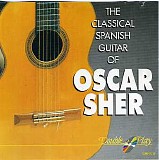 Oscar Sher - Classic Spanish Guitar