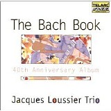 Jacques Loussier, Vincent Charbonnier & AndrÃ© Arpino - The Bach Book - 40th Anniversay Album