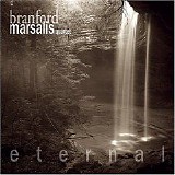 Branford Marsalis, Joey Calderazzo, Eric Revis & Jeff "Tain" Watts - Eternal