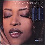 Cassandra Wilson - Blue Light 'Til Dawn