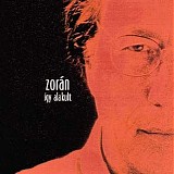 ZorÃ¡n - Ãgy alakult