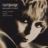 Barb Jungr - Every Grain Of Sand - Barb Jungr Sings Bob Dylan