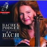 Rachel Podger & Brecon Baroque - J S Bach: Violin Concertos
