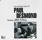 Paul Desmond, Jim Hall, Connie Kay & Gene Wright - All across the city featuring Jim Hall