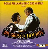Royal Philharmonic Orchestra London - Die Grossen Film-Hits  -  Love Movie Themes