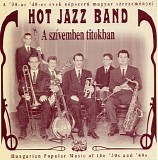 Hot Jazz Band & BÃ©nyei TamÃ¡s - A szÃ­vemben titokban