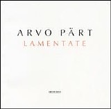 Andrey Boreyko, Hilliard Ensemble, Aleksei Lubimov & SWR Stuttgart Radio Symphon - Arvo PÃ¤rt - Da pacem Domine, Lamentate